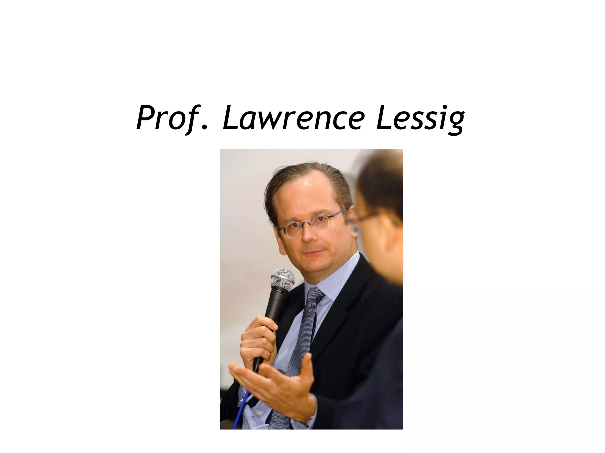 Prof. Lawrence Lessig 