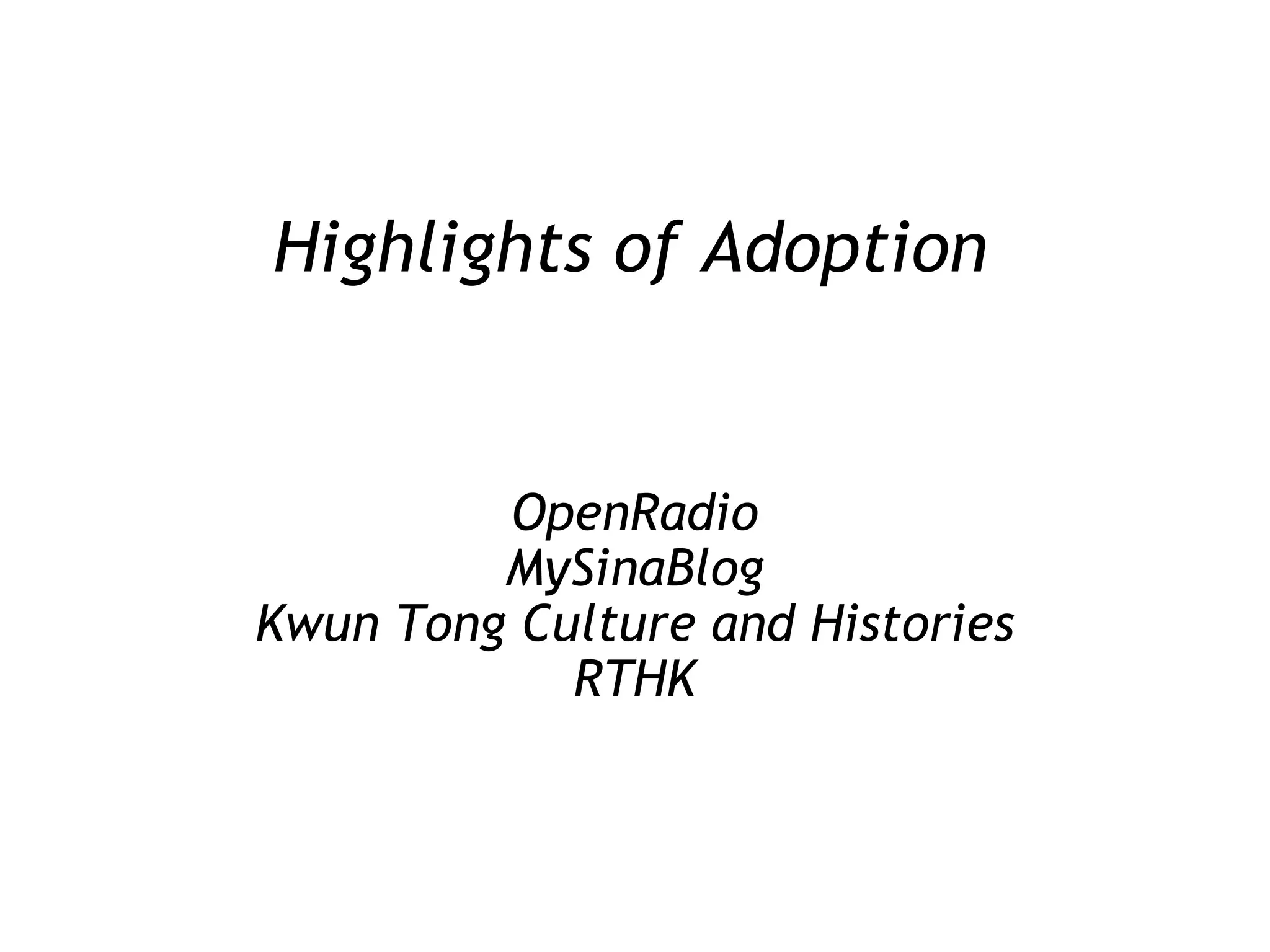 Highlights of Adoption OpenRadio MySinaBlog Kwun Tong Culture and Histories RTHK 