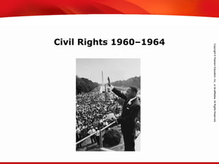 TEKS 8C: Calculate percent composition and empirical and molecular formulas.
Civil Rights 1960–1964
 