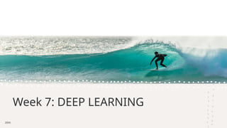 Week Seven Gathering Deep Learning .pptx