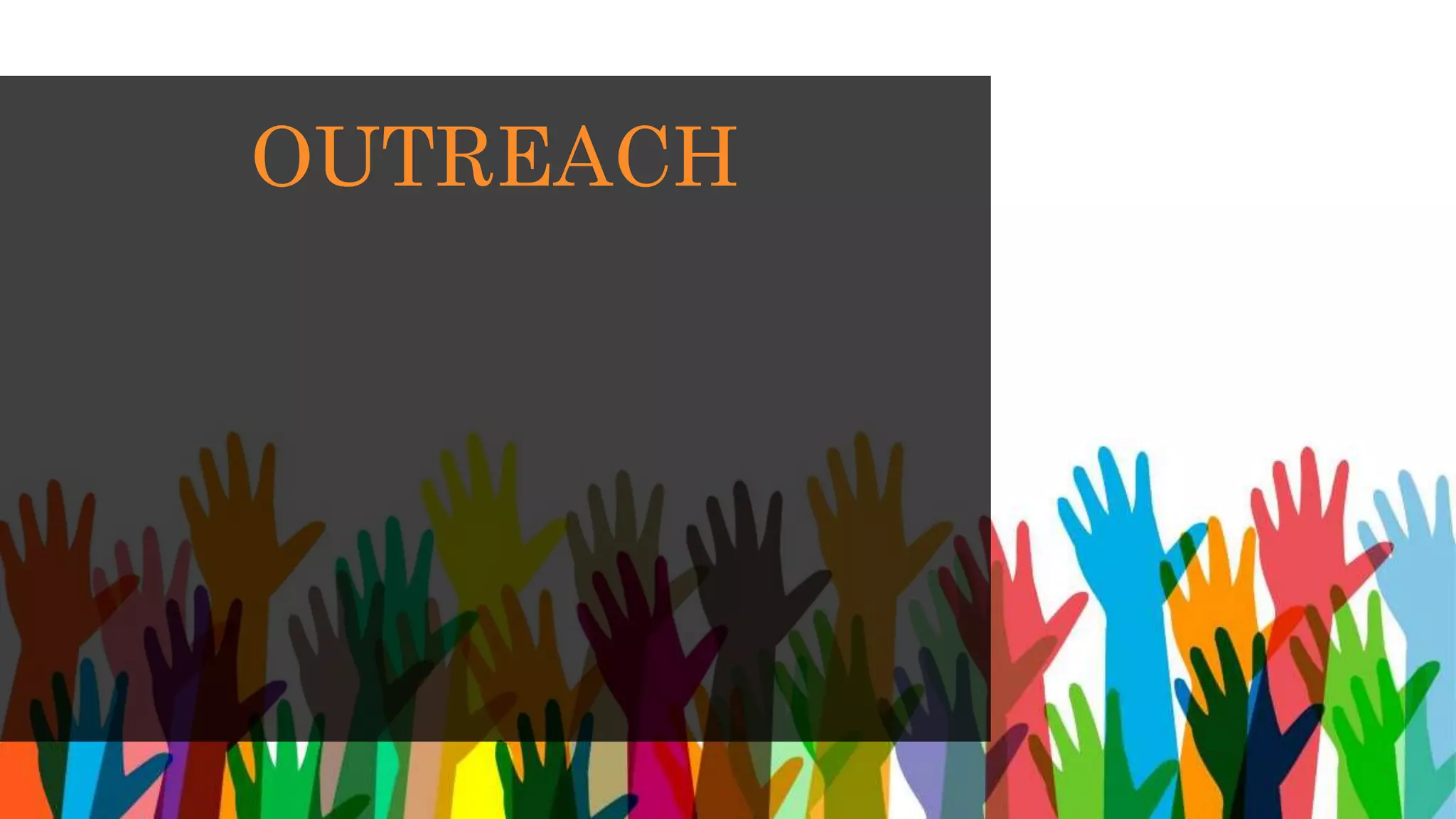 OUTREACH
 