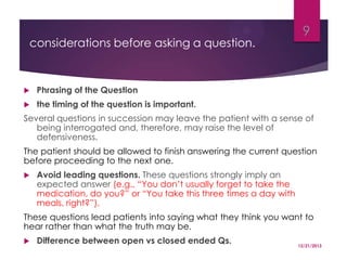 considerations before asking a question.



Phrasing of the Question



9

the timing of the question is important.

Sev...
