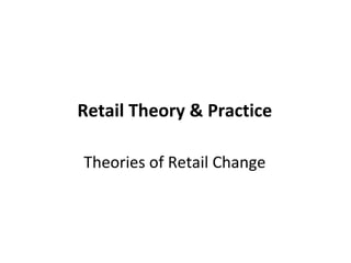Retail Theory & Practice ,[object Object]