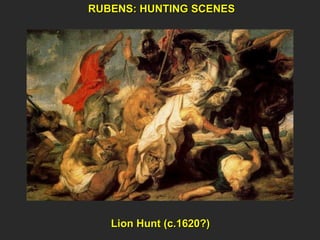 RUBENS: HUNTING SCENES  Lion Hunt (c.1620?) 