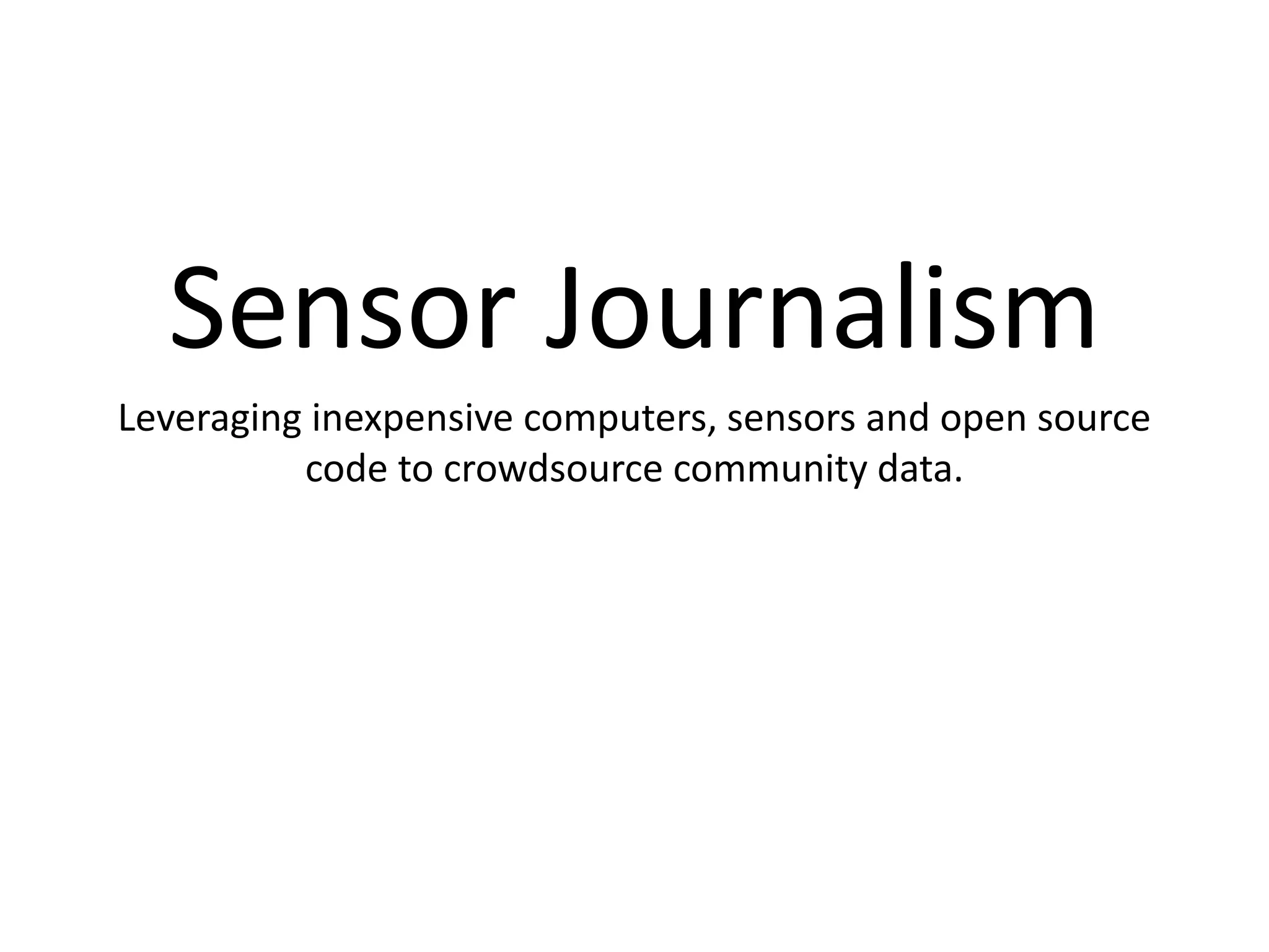 Sensor Journalism overview | PPTX
