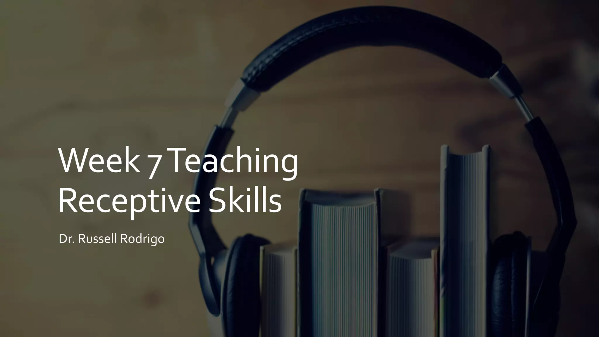 Elt201 Week 7 Teaching Receptive Skills Pdf
