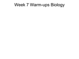 Week Seven Warm-Up-Biology
