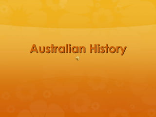 Australian History 
 