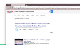 Text TALK to +1 (800) 727 8255
Preventing Radicalization Textline - Minneapolis
You will not be asked to reveal personal information at any point.
how to stop a friend from joining isis
 