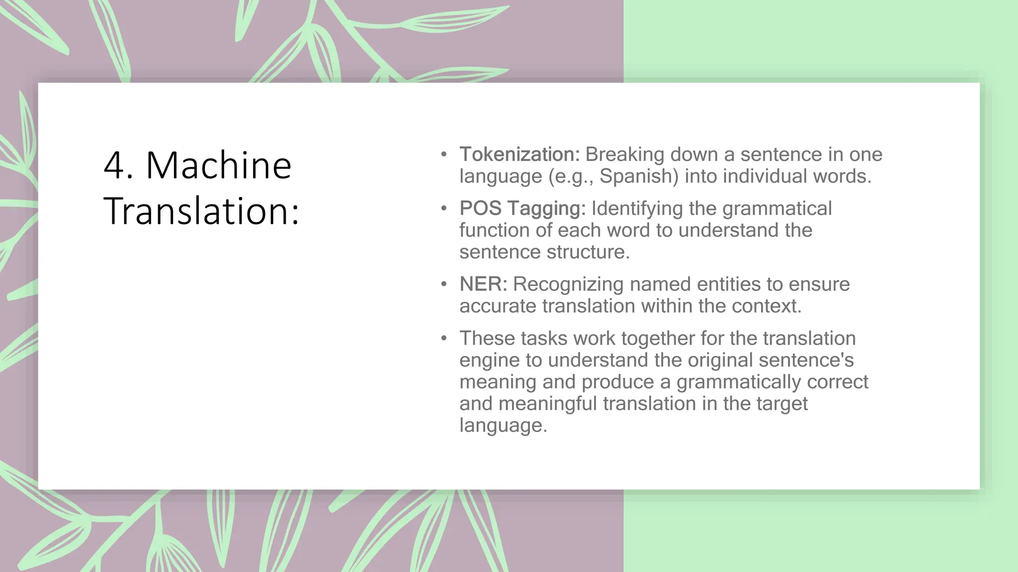 4. Machine
Translation:
 