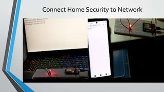 Connect Home Security to Network
 