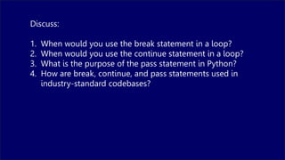 This is all about control flow in python intruducing the Break and ...