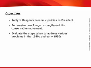 TEKS 8C: Calculate percent composition and empirical and molecular formulas.
• Analyze Reagan’s economic policies as President.
• Summarize how Reagan strengthened the
conservative movement.
• Evaluate the steps taken to address various
problems in the 1980s and early 1990s.
Objectives
 