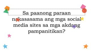Sa paanong paraan
nakasasama ang mga social
media sites sa mga akdang
pampanitikan?
 