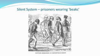 Silent System – prisoners wearing ‘beaks’
 