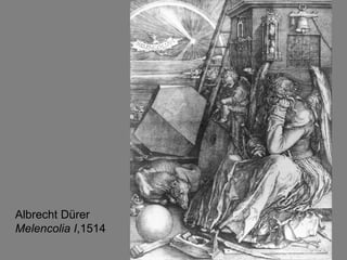 Albrecht Dürer Melencolia I ,1514 