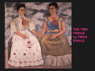 THE TWO FRIDAS by FRIDA KAHLO 