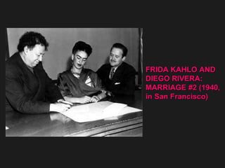 FRIDA KAHLO AND  DIEGO RIVERA:  MARRIAGE #2 (1940, in San Francisco)  