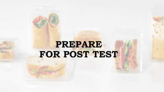 PREPARE
FOR POST TEST
 