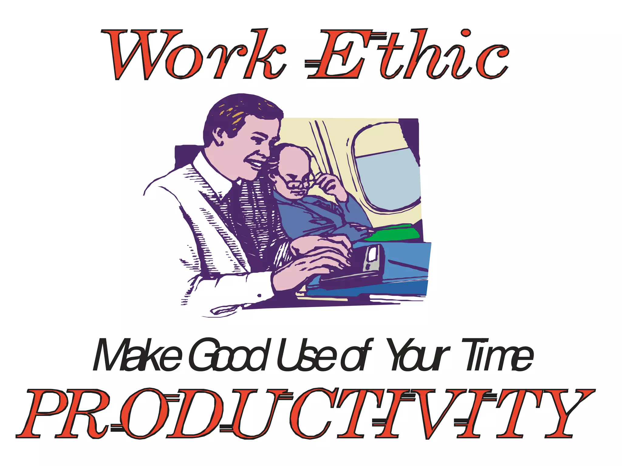 MakeG
oodU
seof Y
our T
im
e
 