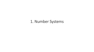 1. Number Systems
 