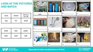 LOOK AT THE PICTURES
AND MATCH
 