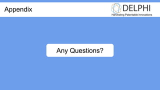 Harvesting Patentable Innovations
Appendix
Any Questions?
 