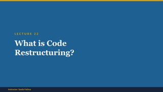 Comprehensive Guide to Code Restructuring in Software Engineering | PPTX
