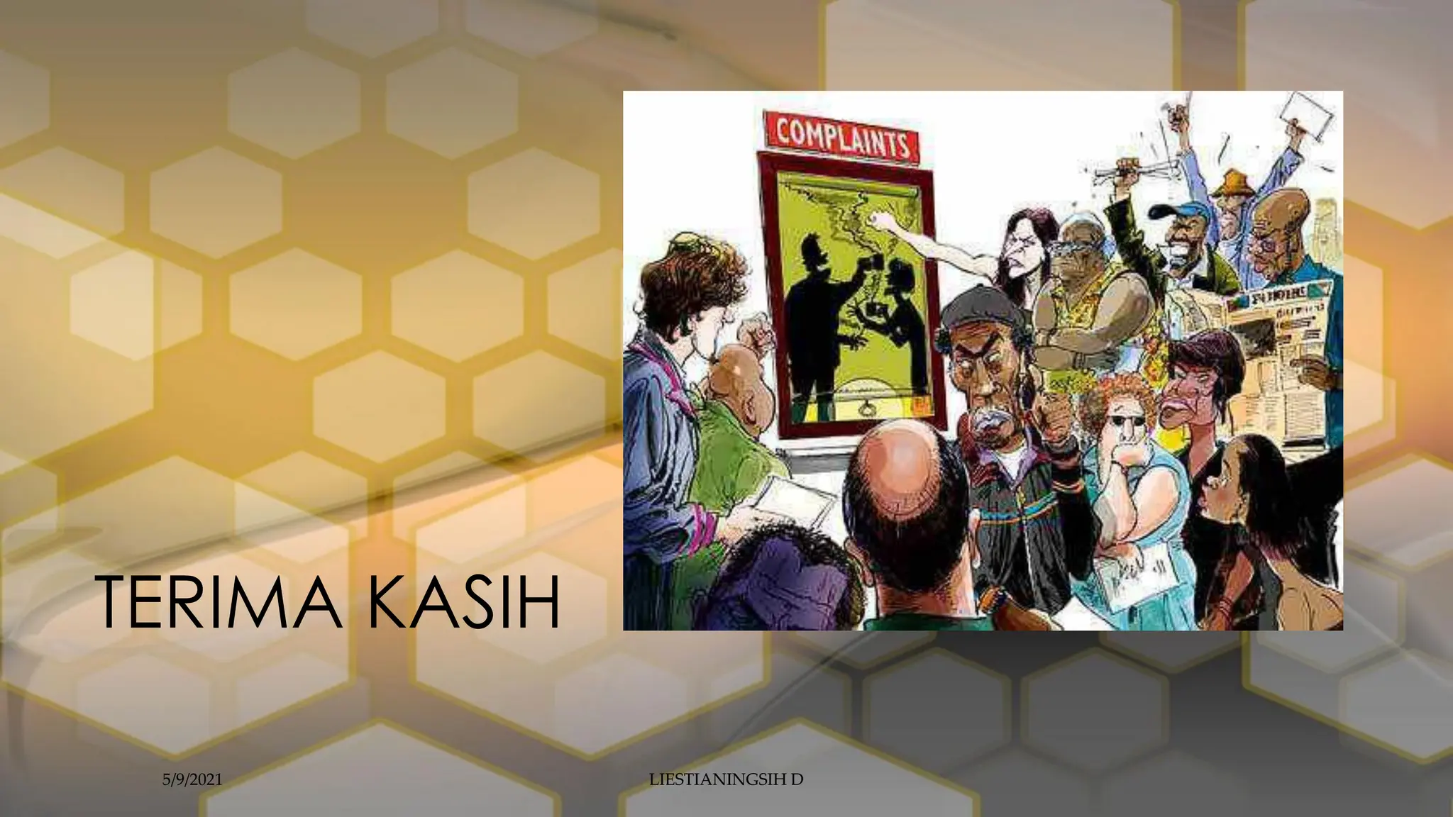 TERIMA KASIH
LIESTIANINGSIH D
5/9/2021
 