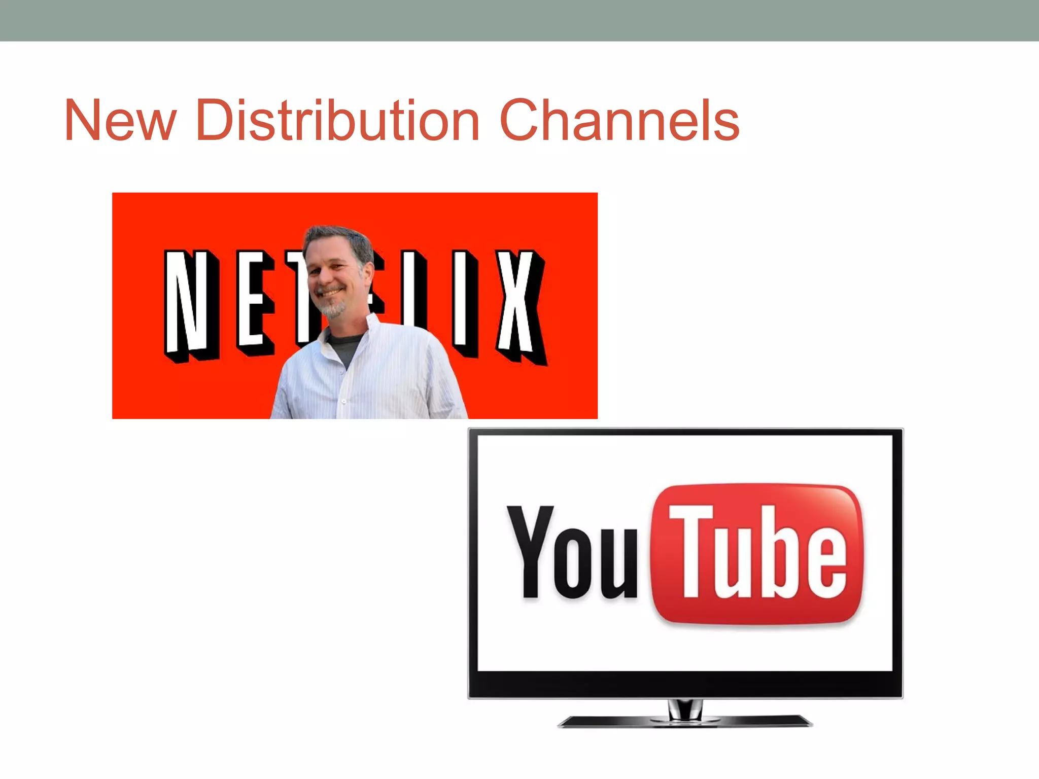 New Distribution Channels
 