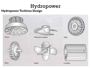 Hydropower
HydropowerTurbines Design
 