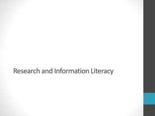 Research and Information Literacy
 