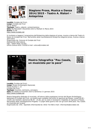 Stagione Prosa, Musica e Danza 
2014/2015 ­Teatro 
A. Ristori ­Anteprima 
Località: Cividale del Friuli; 
Luogo: Cividale ...