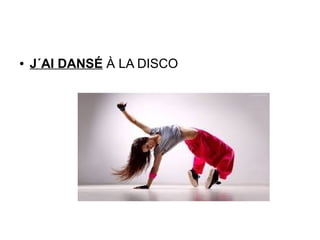 ● J´AI DANSÉ À LA DISCO
 