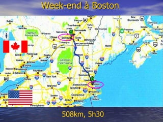 Week-end à Boston 508km, 5h30 