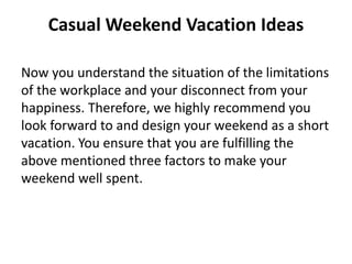 Weekend As Vacation Casual T-shirt