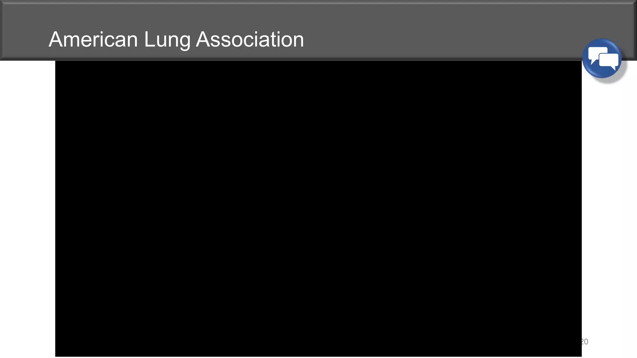 American Lung Association
Insert video
20
 