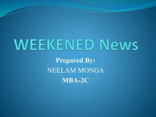 Prepared By:
NEELAM MONGA
MBA-2C
 