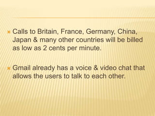 Google will roll out the new feature to US- based Gmail user over next few days.