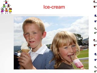 Ice-cream