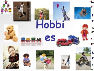Hobbies