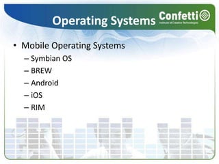 Operating SystemsMobile Operating SystemsSymbian OSBREWAndroidiOSRIM