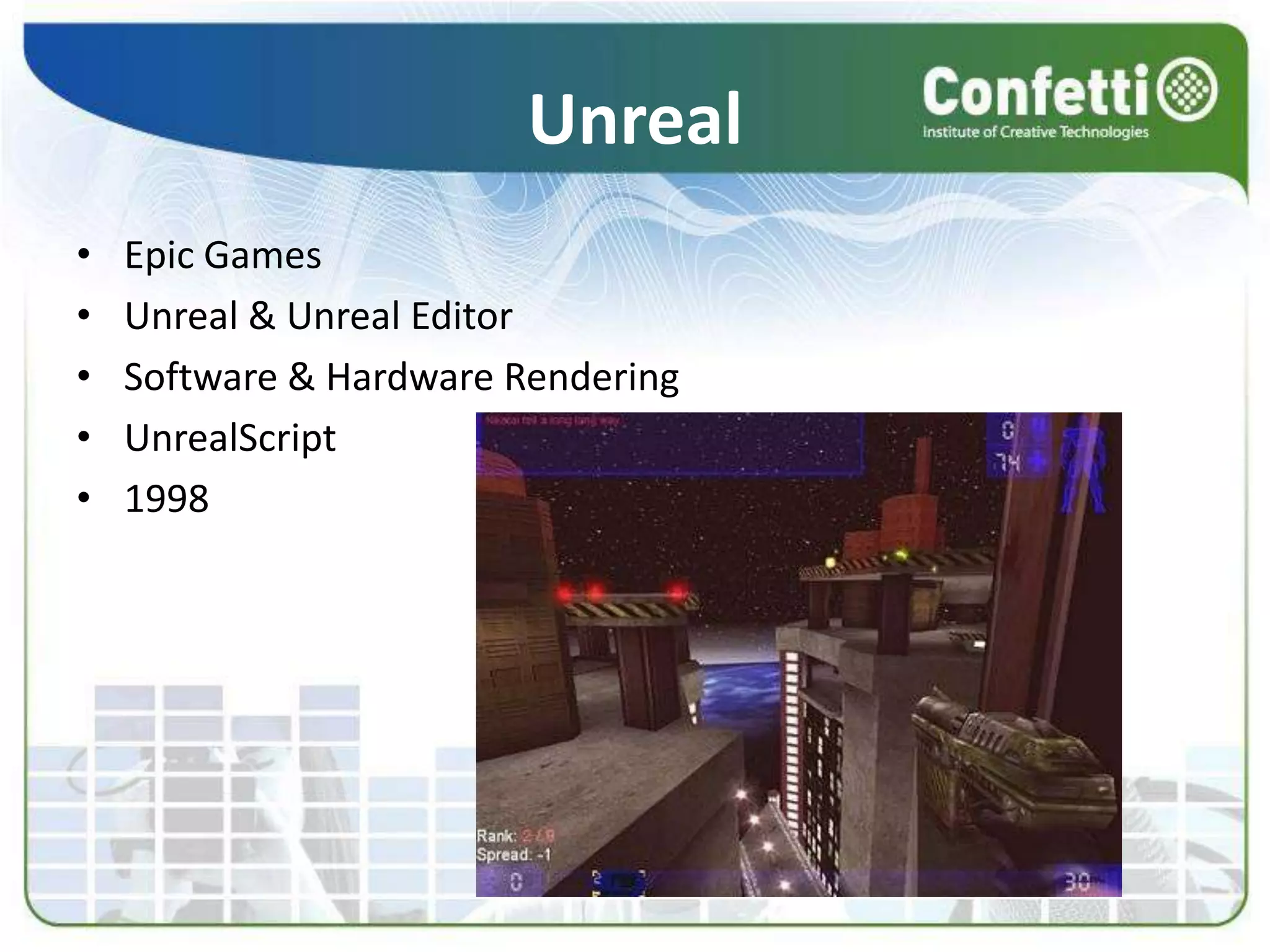 UnrealEpic GamesUnreal & Unreal EditorSoftware & Hardware RenderingUnrealScript1998