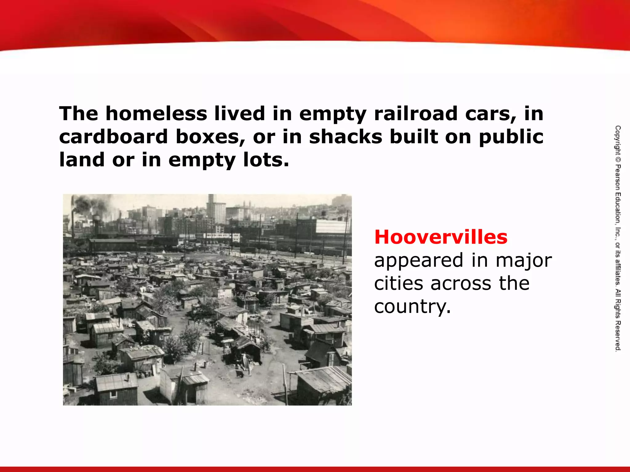 TEKS 8C: Calculate percent composition and empirical and molecular formulas.
The homeless lived in empty railroad cars, in
cardboard boxes, or in shacks built on public
land or in empty lots.
Hoovervilles
appeared in major
cities across the
country.
 