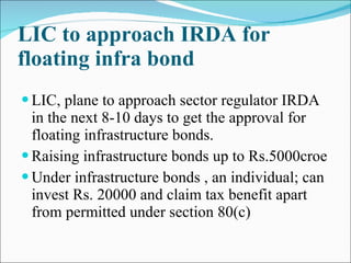 LIC to approach IRDA for floating infra bond ,[object Object],[object Object],[object Object]