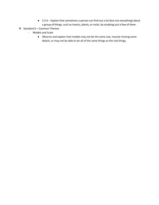 2.1.2 – Use tools – such as thermometers, magnifiers, rulers, or balances – to gain more information about objects.