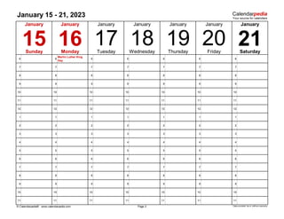 January 15 - 21, 2023
6 6
Martin Luther King
Day
6 6 6 6 6
7 7 7 7 7 7 7
8 8 8 8 8 8 8
9 9 9 9 9 9 9
10 10 10 10 10 10 10
11 11 11 11 11 11 11
12 12 12 12 12 12 12
1 1 1 1 1 1 1
2 2 2 2 2 2 2
3 3 3 3 3 3 3
4 4 4 4 4 4 4
5 5 5 5 5 5 5
6 6 6 6 6 6 6
7 7 7 7 7 7 7
8 8 8 8 8 8 8
9 9 9 9 9 9 9
10 10 10 10 10 10 10
11 11 11 11 11 11 11
© Calendarpedia® www.calendarpedia.com Data provided 'as is' without warranty
January
Page 3
20 21
19
January January January
17 18
January January
15 16
Sunday Monday
January
Saturday
Tuesday Wednesday Thursday Friday
 