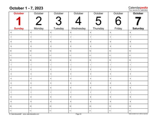 October 1 - 7, 2023
6 6 6 6 6 6 6
7 7 7 7 7 7 7
8 8 8 8 8 8 8
9 9 9 9 9 9 9
10 10 10 10 10 10 10
11 11 11 11 11 11 11
12 12 12 12 12 12 12
1 1 1 1 1 1 1
2 2 2 2 2 2 2
3 3 3 3 3 3 3
4 4 4 4 4 4 4
5 5 5 5 5 5 5
6 6 6 6 6 6 6
7 7 7 7 7 7 7
8 8 8 8 8 8 8
9 9 9 9 9 9 9
10 10 10 10 10 10 10
11 11 11 11 11 11 11
© Calendarpedia® www.calendarpedia.com Data provided 'as is' without warranty
1
October October
2
October October
Saturday
Thursday Friday
October October
5 7
6
4
October
3
Sunday Monday Tuesday Wednesday
Page 40
 