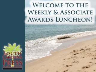 Welcome to the
Weekly & Associate
Awards Luncheon!
 