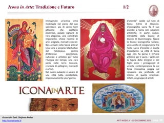 Icona in Arte: Tradizione e Futuro
Immaginate un'antica città
medievale nel pieno del suo
splendore, più di cento torri
altissime
che
svettano
poderose, palazzi signorili di
rara eleganza, una cattedrale
imponente, chiese ricolme di
arte pregiata, mercati colorati:
Ben arrivati nella Siena antica!
Una vera e propria Manhattan
del
Medioevo,
centro
d'interesse
economico,
culturale e artistico per tutta
l'Europa del tempo, una rara
perla nelle terre toscane,
crocevia di pellegrini, mercanti
e artisti.
Nel cuore pulsante e vivace di
una città tutta occidentale,
improvvisamente una “goccia

1/2
d'oriente” cadde sul tufo di
Siena: l’Arte di Bisanzio.
L'iconografia sacra fa il suo
esordio a Siena con soluzioni
artistiche, in parte nuove,
introdotte dalla Scuola di
Duccio Di Buoninsegna. Nasce
la Scuola Iconografica Senese,
vero anello di congiunzione tra
l’arte sacra d’oriente e quella
d'occidente. La città di Siena
oggi non ha perso il fervore
artistico per il sacro. I santi con
la figura della Vergine e del
Figlio sono i protagonisti di
un'arte contemporanea la cui
forza innovativa poggia sul
recupero più profondo ed
intimo di quella orientale.
Infatti, un gruppo di artisti

A cura del Dott. Stefano Andrei
http://iconainarte.it/

ART WEEKLY – 02 DICEMBRE 2013

pag. 26

 